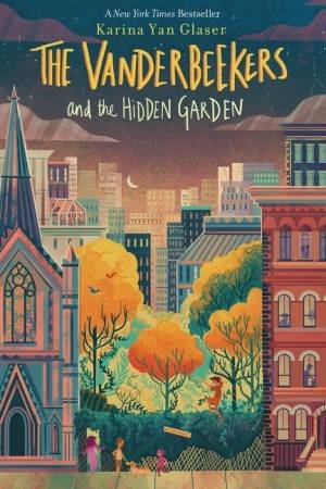 Vanderbeekers And The Hidden Garden by Yan Karina Glaser