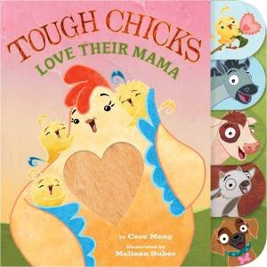 Tough Chicks Love Their Mama by Cece Meng