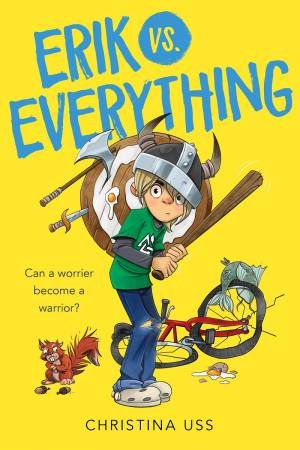 Erik vs. Everything by Christina Uss