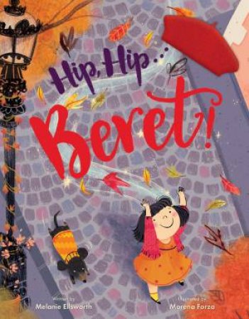 Hip, Hip... Beret! (Touch-And-Feel Storybook) by Melanie Ellsworth