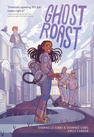 Ghost Roast by Shawnee Gibbs & Shawnelle Gibbs & Emily Cannon