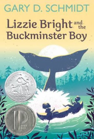 Lizzie Bright And The Buckminster Boy by Gary D. Schmidt