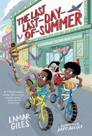 The Last Last-Day-Of-Summer by Lamar Giles & Dapo Adeola