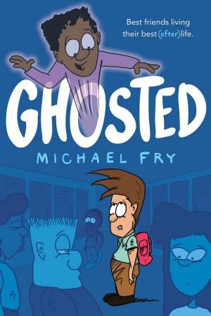 Ghosted by Michael Fry