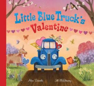 Little Blue Truck's Valentine by Alice Schertle