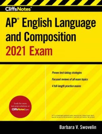 CliffsNotes AP English Language And Composition 2021 Exam by Barbara V Swovelin