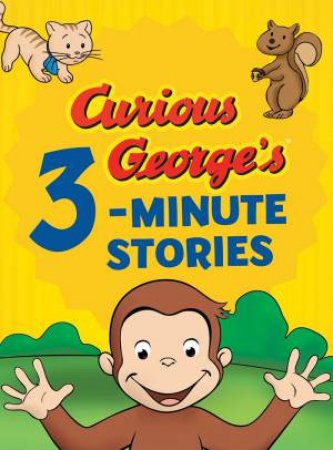 Curious George's 3-Minute Stories by H. A. Rey