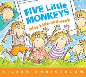 Five Little Monkeys Play Hide And Seek by ileen Christelow