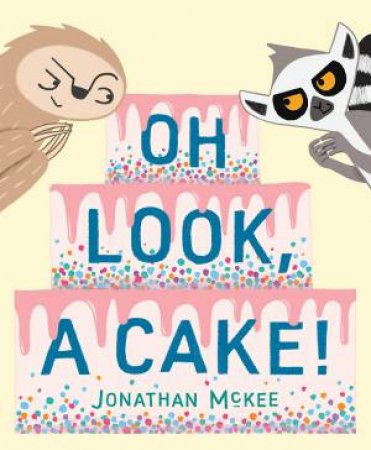 Oh Look, A Cake! by J C McKee