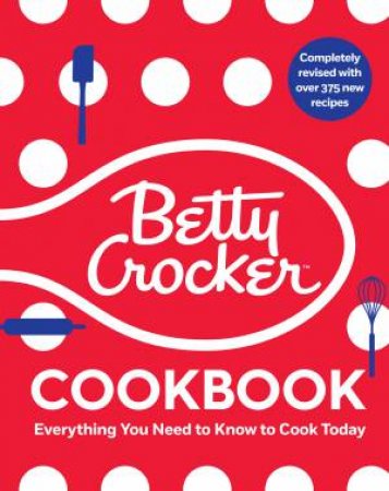 The Betty Crocker Cookbook (13th Edition) by Betty Crocker