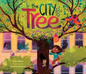 The City Tree by Shira Boss & Lorena Alvarez