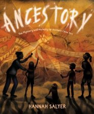 Ancestory The Mystery and Majesty of Ancient Cave Art