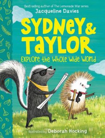 Sydney And Taylor Explore The Whole Wide World by Jacqueline Davies 