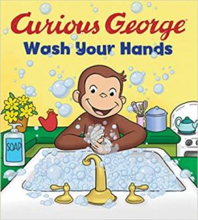 Curious George Wash Your Hands by H. A. Rey