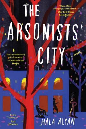 The Arsonists' City by Hala Alyan