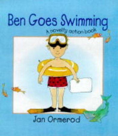 Ben Goes Swimming by Jan Ormerod