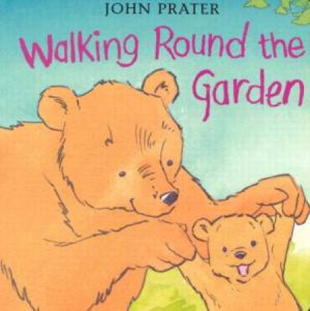 Walking Round The Garden by John Prater