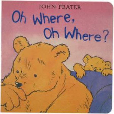 Oh Where, Oh Where by John Prater