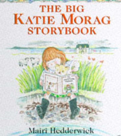 The Big Katie Morag Storybook by Mairie Hedderwick