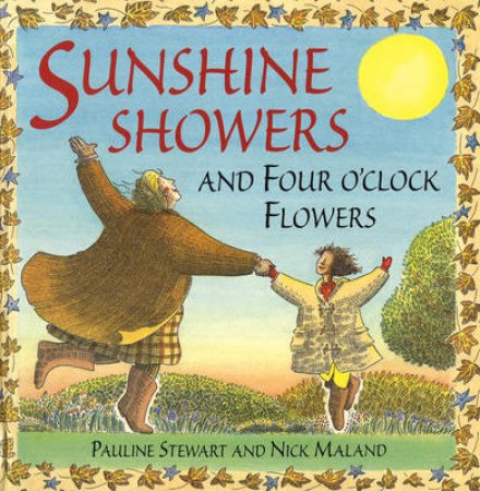 Sunshine Showers 4 Oclock Flowers by P Stewart