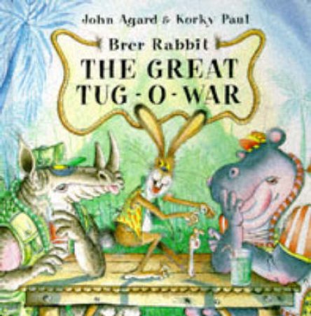 Brer Rabbit & The Great Tug Of War by John Agard