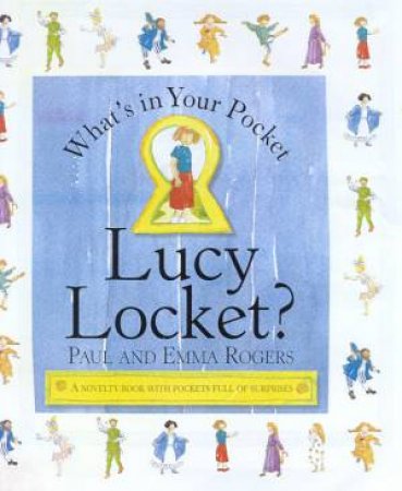 What's In Your Pocket, Lucy Locket? by Paul Rogers