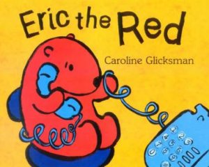 Eric The Red by Caroline Glicksman