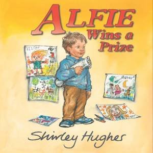 Alfie Wins A Prize by Shirley Hughes