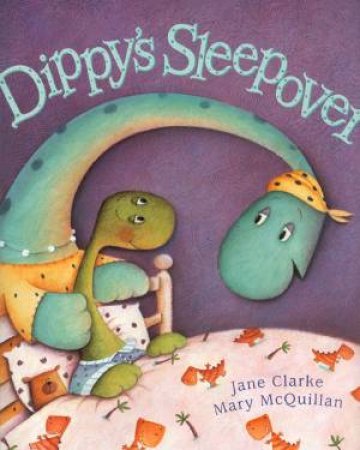 Dippy's Sleepover by Jane Clarke