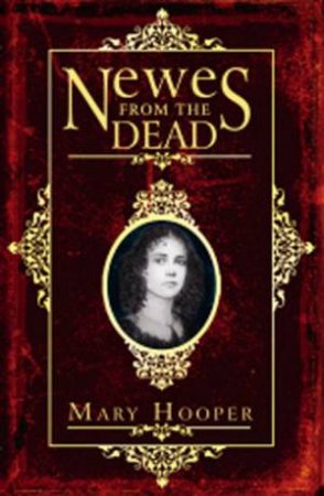 Newes From The Dead by Mary Hooper