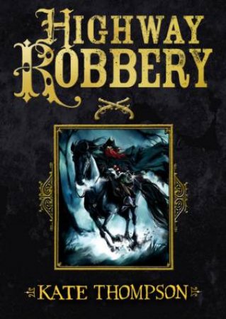 Highway Robbery by Kate Thompson