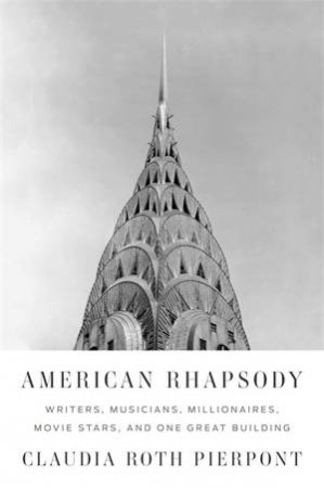 American Rhapsody by Claudia Roth Pierpont