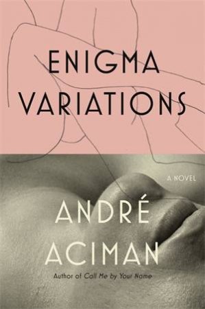 Enigma Variations by André Aciman