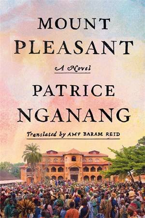 Mount Pleasant by Patrice Nganang