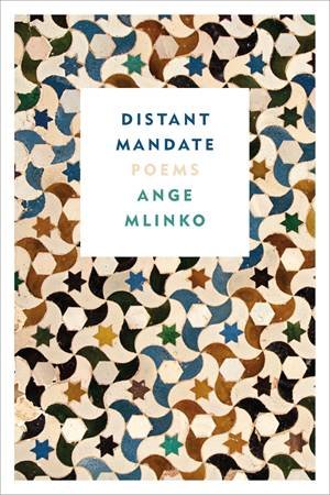 Distant Mandate by Ange Mlinko