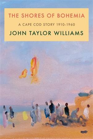 The Shores Of Bohemia by John Taylor Williams