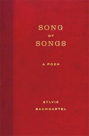 Song Of Songs by Sylvie Baumgartel