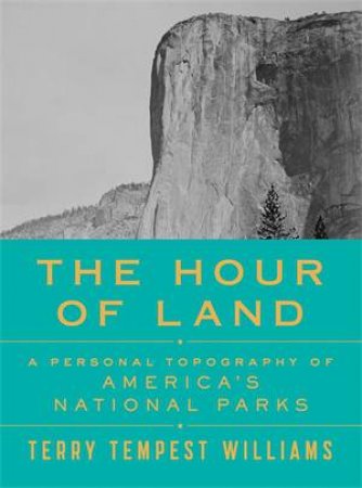 The Hour of Land by Terry Tempest