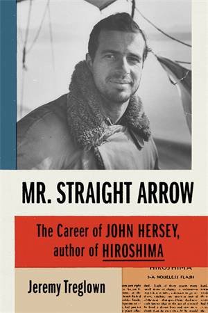 Mr. Straight Arrow by Jeremy Treglown