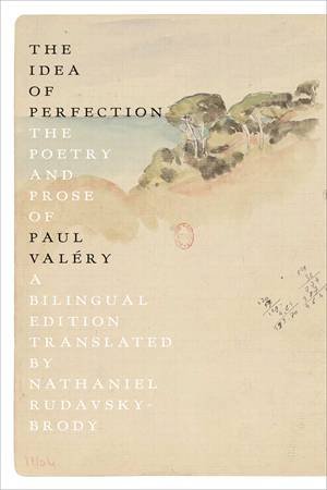 The Idea Of Perfection by Paul Valry