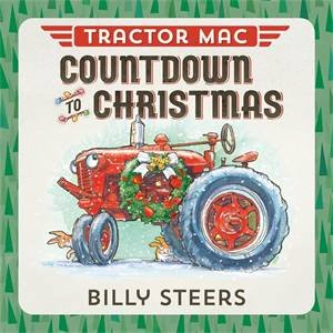 Tractor Mac: Countdown To Christmas by Billy Steers