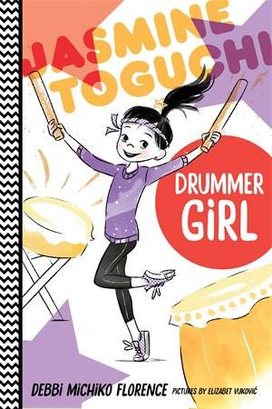 Jasmine Toguchi, Drummer Girl by Debbi Michiko Florence & Elizabet Vukovic