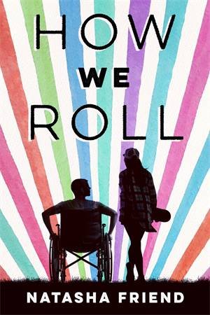 How We Roll by Natasha Friend