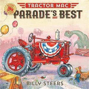 Tractor Mac: Parade's Best by Billy Steers