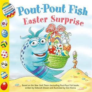 Pout-Pout Fish: Easter Surprise by Deborah Diesen & Dan Hanna