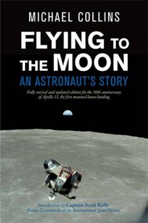 Flying To The Moon by Michael Collins