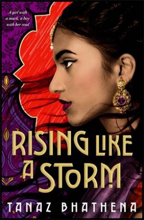 Rising Like A Storm by Tanaz Bhathena