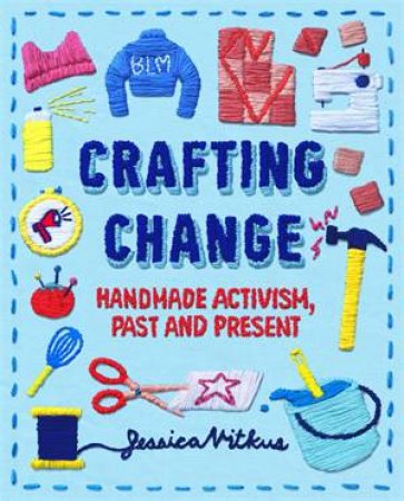 Crafting Change by Jessica Vitkus