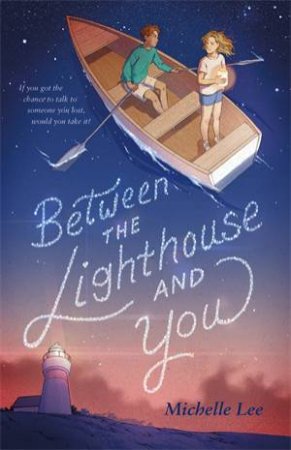 Between The Lighthouse And You by Michelle Lee