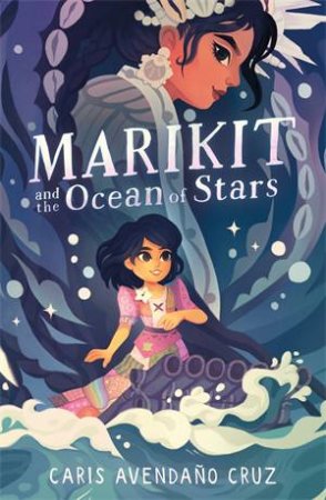 Marikit And The Ocean Of Stars by Caris Avendano Cruz